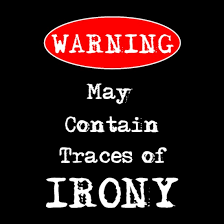 Irony « Snouts in the Trough